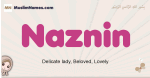 Naznin muslim girls name and meaning, islamic girls name Naznin