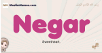 Negar muslim girls name and meaning, islamic girls name Negar