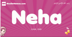 Neha arabic girls name and meaning, muslim girl name Neha