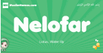 Nelofar arabic girl name and meaning, quranic girls name Nelofar