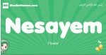 Nesayem arabic girl name and meaning, quranic girls name Nesayem