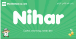 Nihar arabic boys name and meaning, quranic boys name Nihar