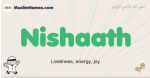 Nishaath muslim boys name and meaning, islamic boys name Nishaath