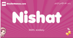 Nishat arabic girls name and meaning, quranic girls name Nishat
