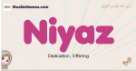 Niyaz muslim girls name and meaning, islamic girls name Niyaz
