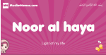 Noor-al-haya arabic girls name and meaning, muslim girl name Noor-al-haya