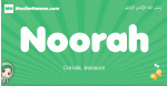 Noorah arabic girl name and meaning, quranic girls name Noorah