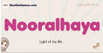 Nooralhaya muslim girls name and meaning, islamic girls name Nooralhaya