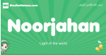 Noorjahan arabic girl name and meaning, quranic girls name Noorjahan