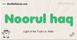 Noorul-haq muslim boys name and meaning, islamic boys name Noorul-haq