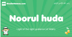 Noorul-huda arabic boys name and meaning, quranic boys name Noorul-huda