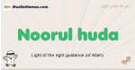Noorul-huda muslim boys name and meaning, islamic boys name Noorul-huda
