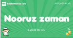 Nooruz-zaman arabic boys name and meaning, quranic boys name Nooruz-zaman