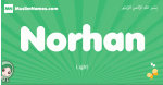 Norhan arabic girl name and meaning, quranic girls name Norhan