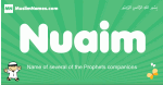 Nuaim arabic boys name and meaning, quranic boys name Nuaim