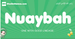 Nuaybah arabic girl name and meaning, quranic girls name Nuaybah