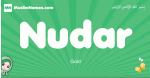 Nudar arabic girl name and meaning, quranic girls name Nudar
