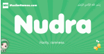 Nudra arabic girl name and meaning, quranic girls name Nudra