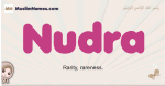 Nudra muslim girls name and meaning, islamic girls name Nudra
