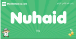 Nuhaid arabic boys name and meaning, quranic boys name Nuhaid
