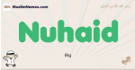 Nuhaid muslim boys name and meaning, islamic boys name Nuhaid