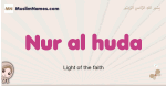 Nur-al-huda muslim girls name and meaning, islamic girls name Nur-al-huda
