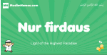 Nur-firdaus arabic boys name and meaning, quranic boys name Nur-firdaus