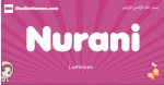 Nurani arabic girls name and meaning, muslim girl name Nurani