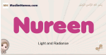Nureen muslim girls name and meaning, islamic girls name Nureen
