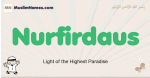 Nurfirdaus muslim boys name and meaning, islamic boys name Nurfirdaus