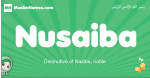 Nusaiba arabic girl name and meaning, quranic girls name Nusaiba