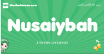 Nusaiybah arabic girl name and meaning, quranic girls name Nusaiybah