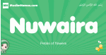 Nuwaira arabic girl name and meaning, quranic girls name Nuwaira
