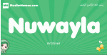 Nuwayla arabic girl name and meaning, quranic girls name Nuwayla