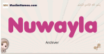 Nuwayla muslim girls name and meaning, islamic girls name Nuwayla