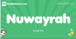 Nuwayrah arabic girl name and meaning, quranic girls name Nuwayrah