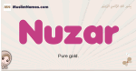 Nuzar muslim girls name and meaning, islamic girls name Nuzar