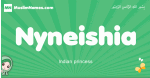 Nyneishia arabic girl name and meaning, quranic girls name Nyneishia