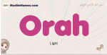 Orah muslim girls name and meaning, islamic girls name Orah