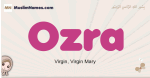 Ozra muslim girls name and meaning, islamic girls name Ozra