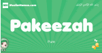 Pakeezah arabic girl name and meaning, quranic girls name Pakeezah
