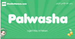 Palwasha arabic girl name and meaning, quranic girls name Palwasha