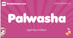 Palwasha arabic girls name and meaning, muslim girl name Palwasha