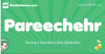 Pareechehr arabic girl name and meaning, quranic girls name Pareechehr