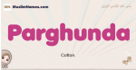Parghunda muslim girls name and meaning, islamic girls name Parghunda