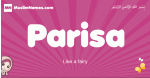Parisa arabic girls name and meaning, muslim girl name Parisa