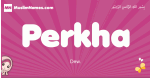 Perkha arabic girls name and meaning, muslim girl name Perkha
