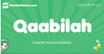 Qaabilah arabic girl name and meaning, quranic girls name Qaabilah