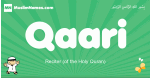Qaari arabic boys name and meaning, quranic boys name Qaari