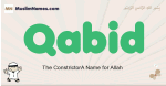 Qabid muslim boys name and meaning, islamic boys name Qabid